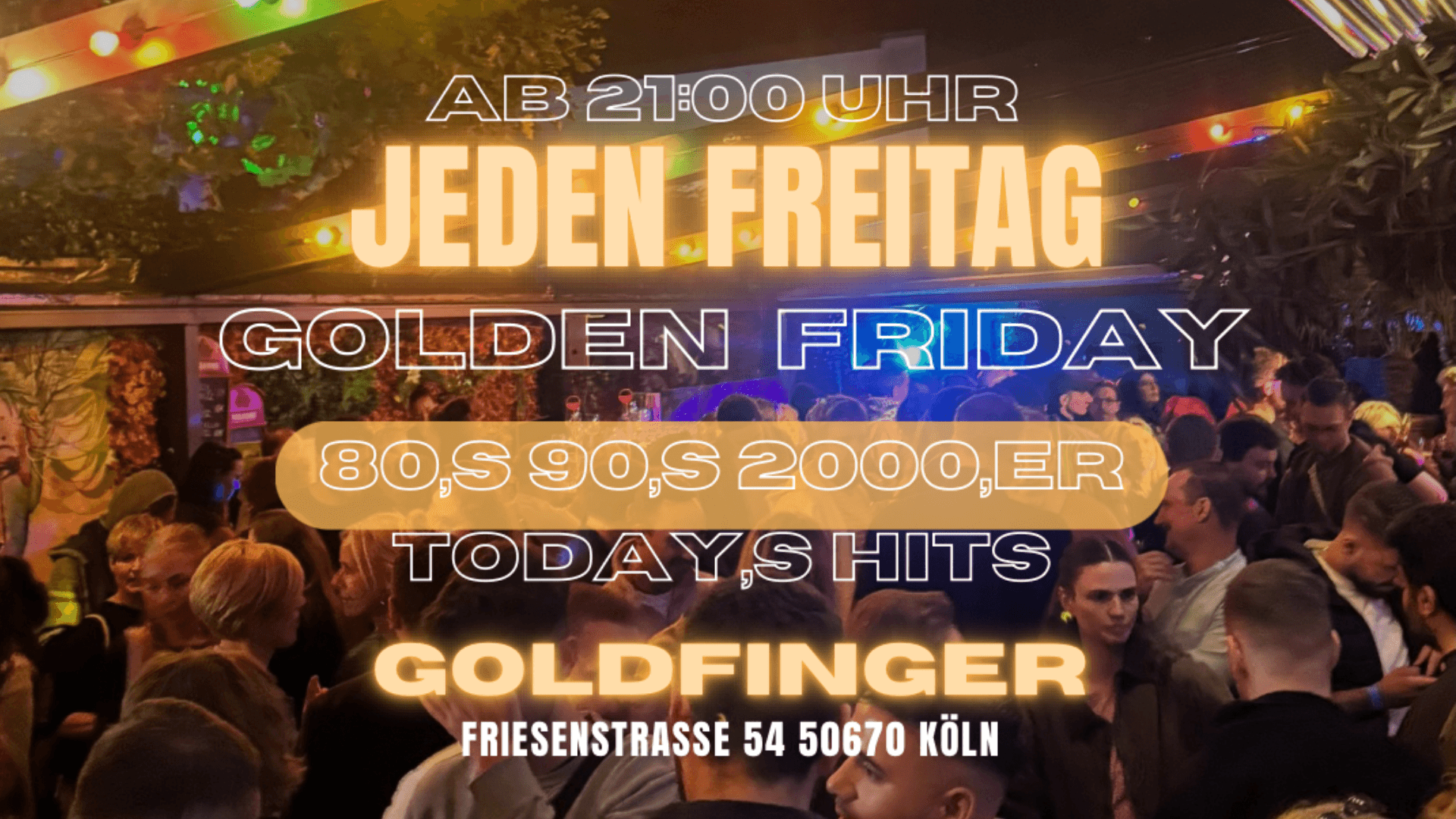 GOLDEN Friday 80er 90er & 2000er - Open Air & Indoor