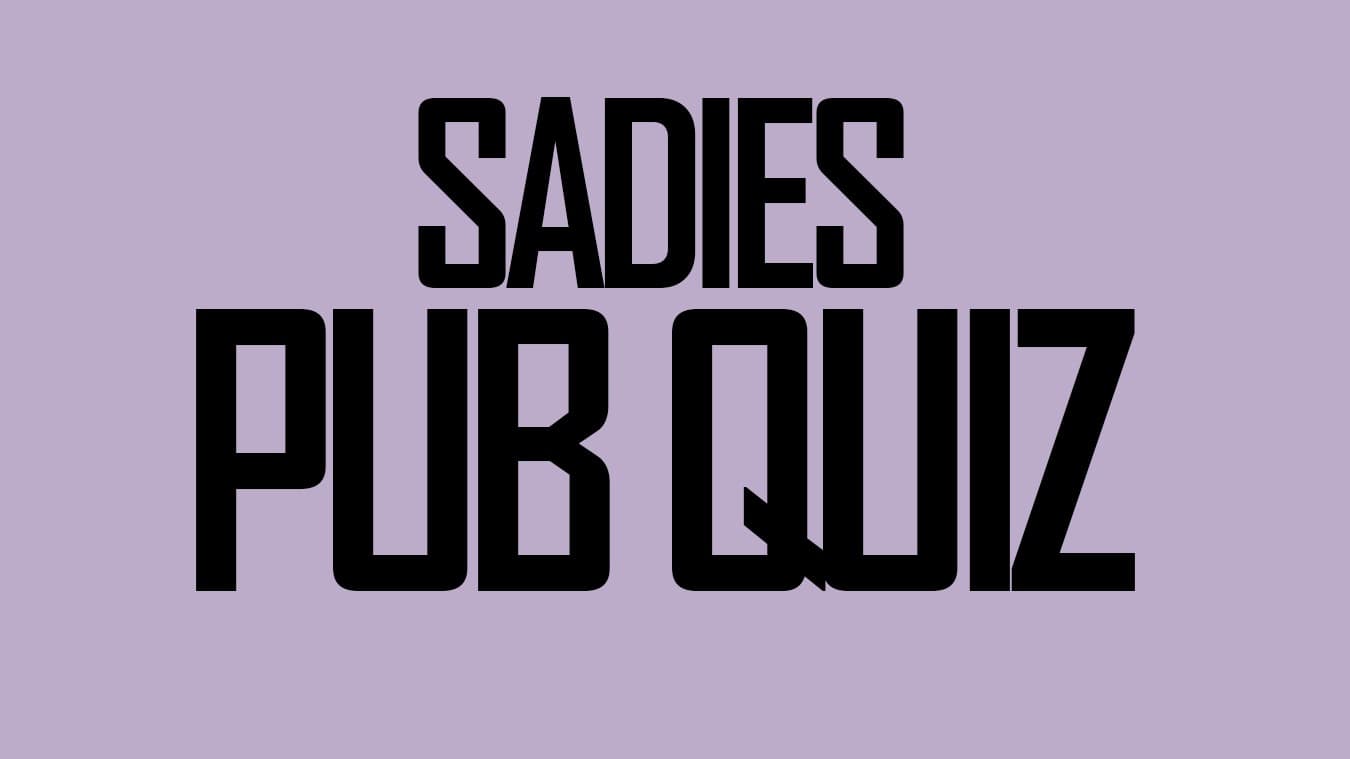 Sadies Pub Quiz