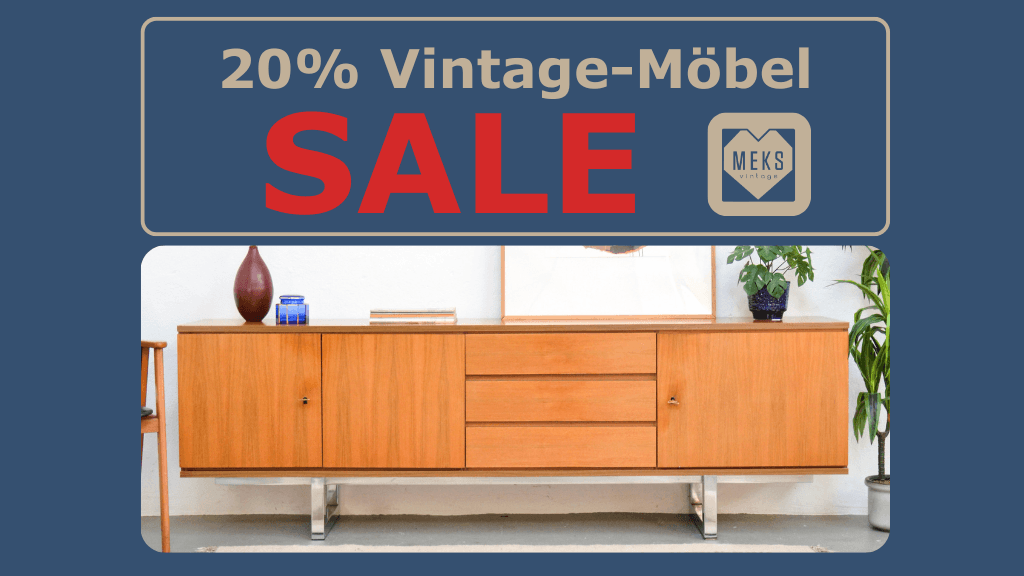 20% SALE Vintage Möbel | MEKS Vintage Lagerverkauf