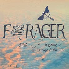 FORAGER - is going to Europe & the UK…