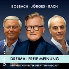 BOSBACH. JÖRGES. RACH. DREIMAL FREIE MEINUNG I Live-Podcast