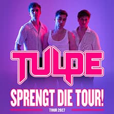 TULPE SPRENGT DIE TOUR!