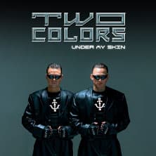 twocolors - Under My Skin - Live 2027