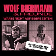 Wolf Biermann & Freunde - Warte nicht auf beßre Zeiten!