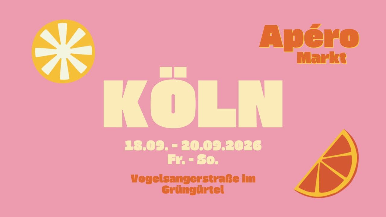 Apéro Markt Köln - Das Aperitif-Sommer-Pop-Up 18. – 20.09.2026
