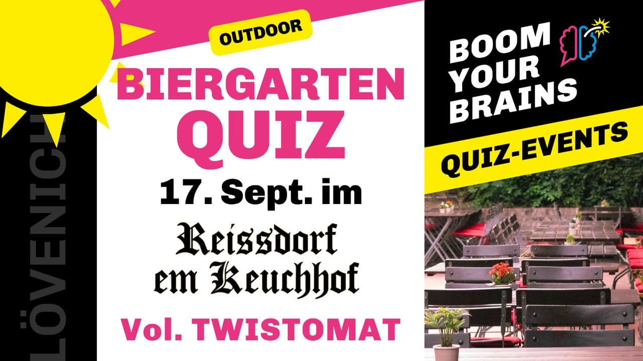 Biergarten-Quiz Lövenich | Vol. Twistomat | Boom Your Brains