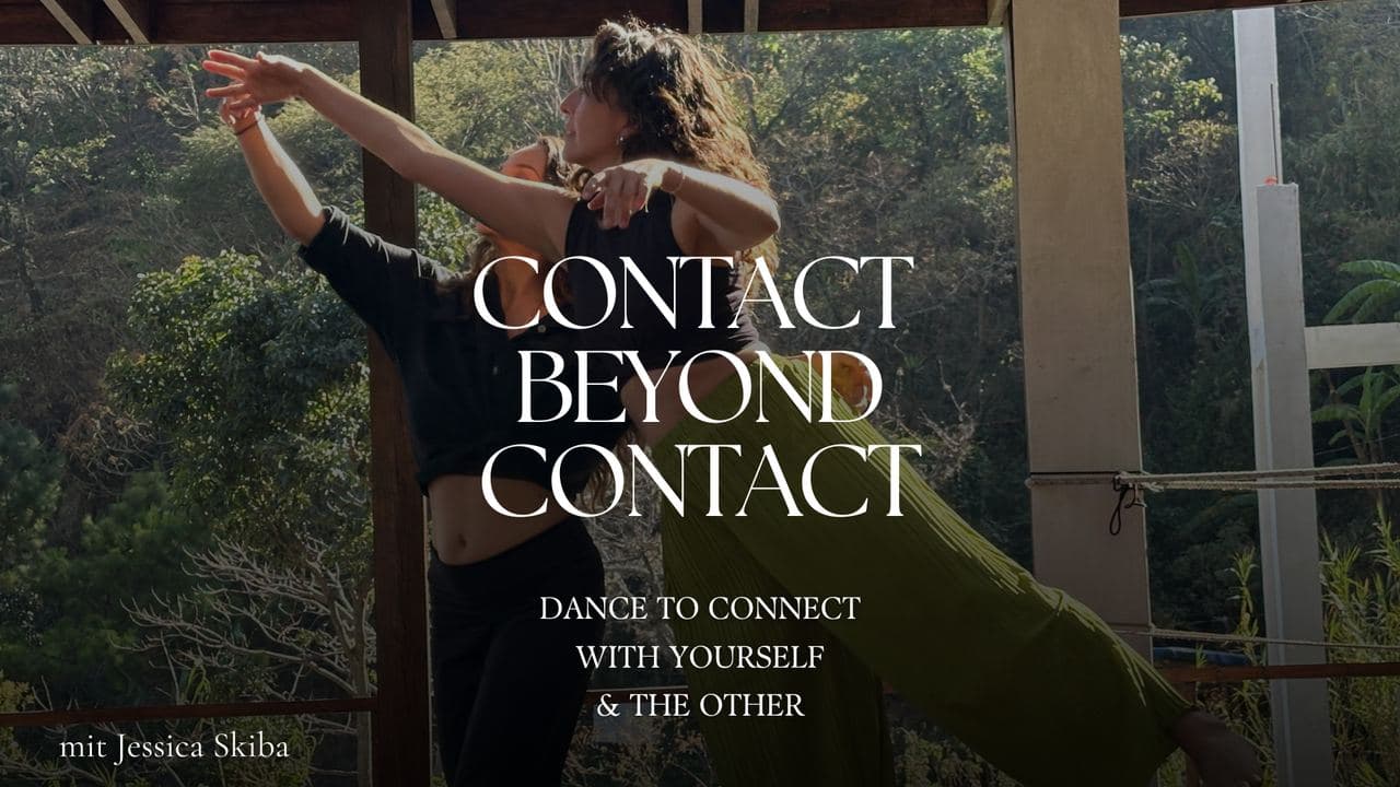 Contact Beyond Contact - Tanz der Begegnung