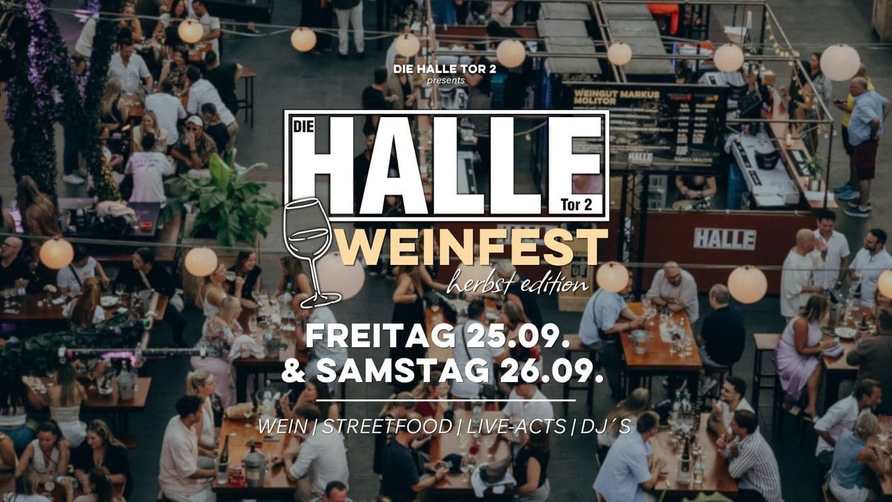 Das HALLE Tor 2 WEINFEST *Herbst Edition* | DIE HALLE Tor 2