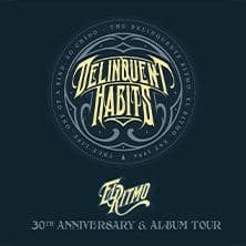 Delinquent Habits - El Ritmo: 30th Anniversary & Album Tour