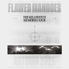 Flawed Mangoes - The Killswitch Memories Tour