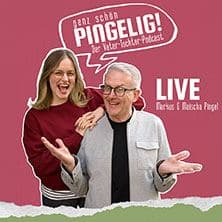 Ganz Schön PINGELIG! - Live - Der Vater-Tochter-Podcast