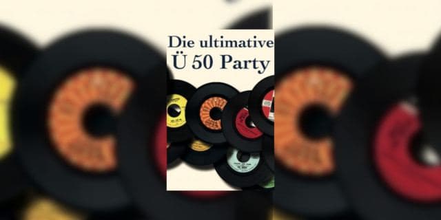 Gloria - Die ultimative Ü50 Party - Mit Musik der 70er, 80er, 90er