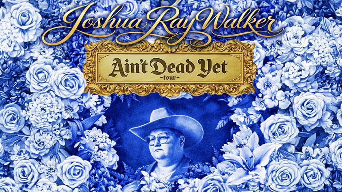 Joshua Ray Walker - Ain't Dead Yet Tour