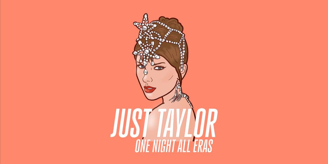 JUST TAYLOR | ONE NIGHT ALL ERAS