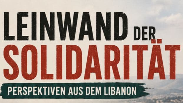 Leinwand der Solidarität: Aktuelle Berichte aus dem Südlibanon
