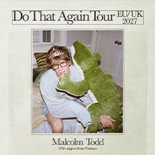 Malcolm Todd - Do That Again Tour