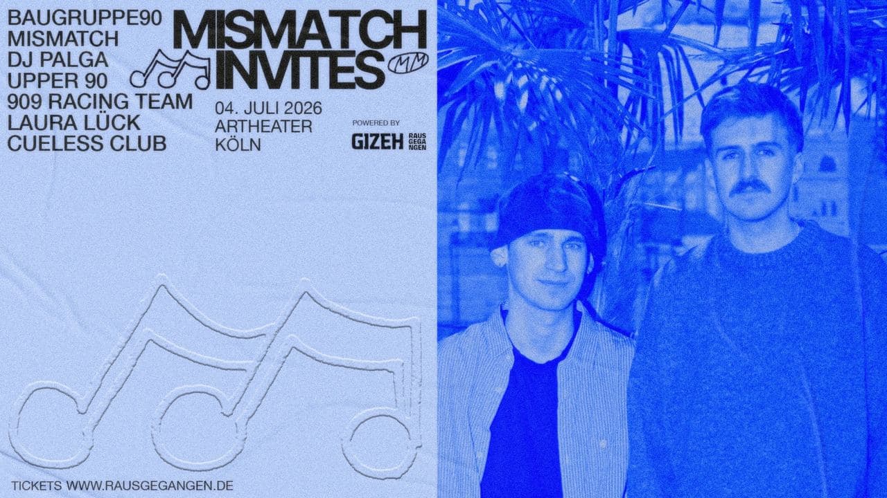 Mismatch Invites: Baugruppe90, Upper90 & more