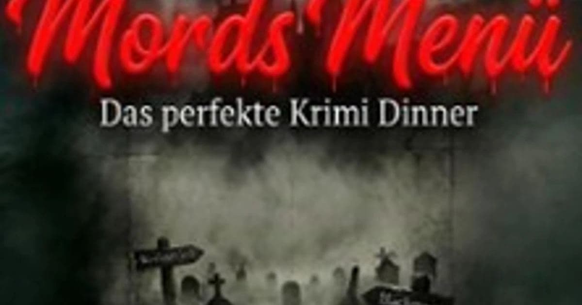 Mords Menü - Das Perfekte Krimi Dinner - Sherlock darf nicht sterben