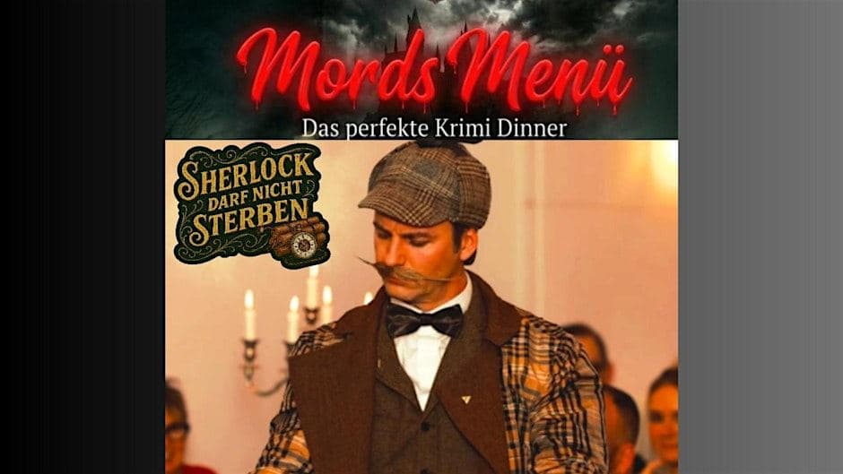 Mords Menü - Sherlock darf nicht sterben – Krimidinner Köln