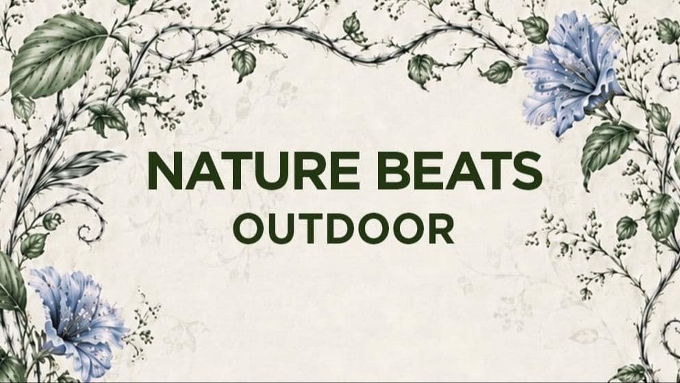Nature Beats Outdoor
