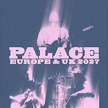 Palace - Europe & UK 2027