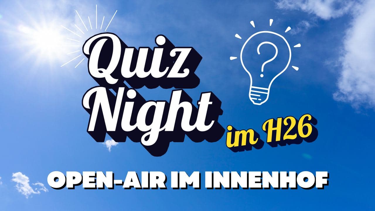 Quiz Night im H26: OPEN AIR
