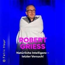 Robert Griess: Natürliche Intelligenz - letzter Versuch