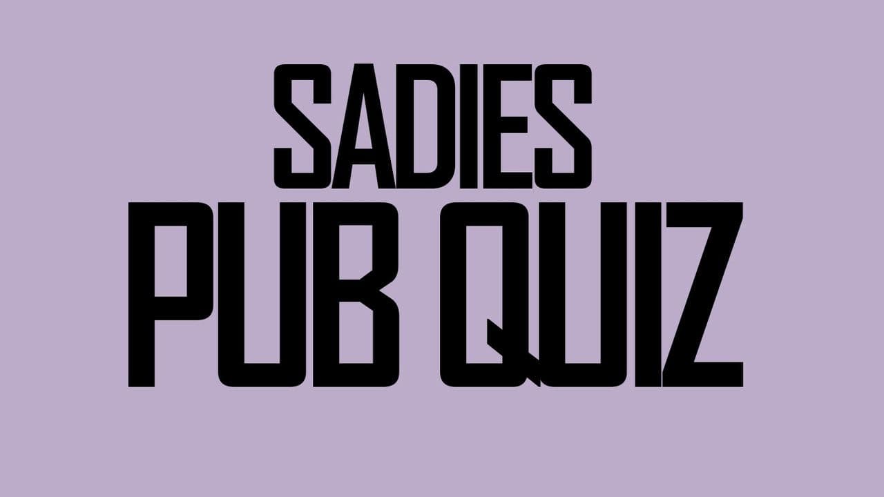 Sadies Pub Quiz