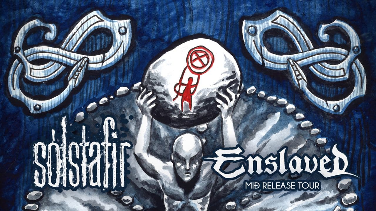 SÓLSTAFIR & ENSLAVED · SPECIAL GUEST: GAAHLS WYRD