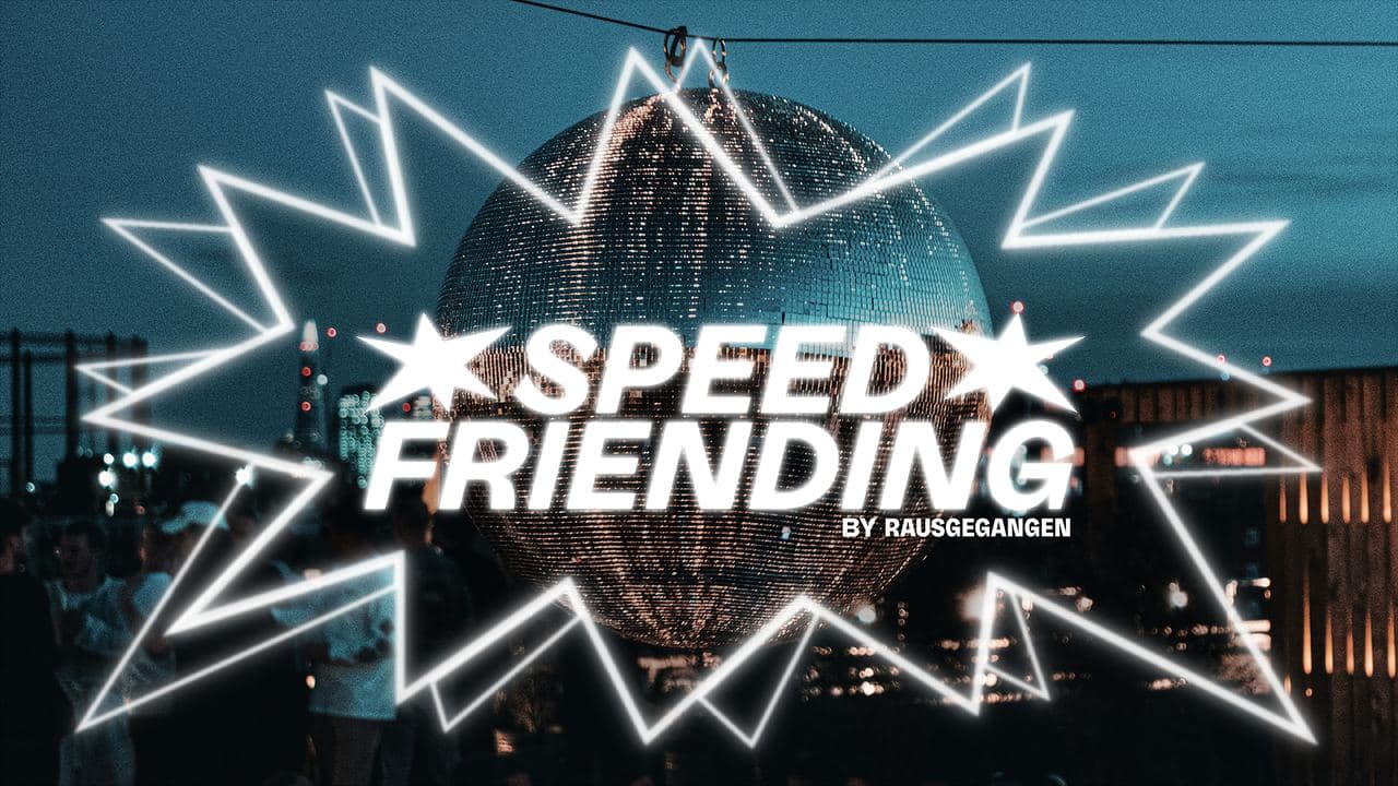 SPEED FRIENDING by Rausgegangen