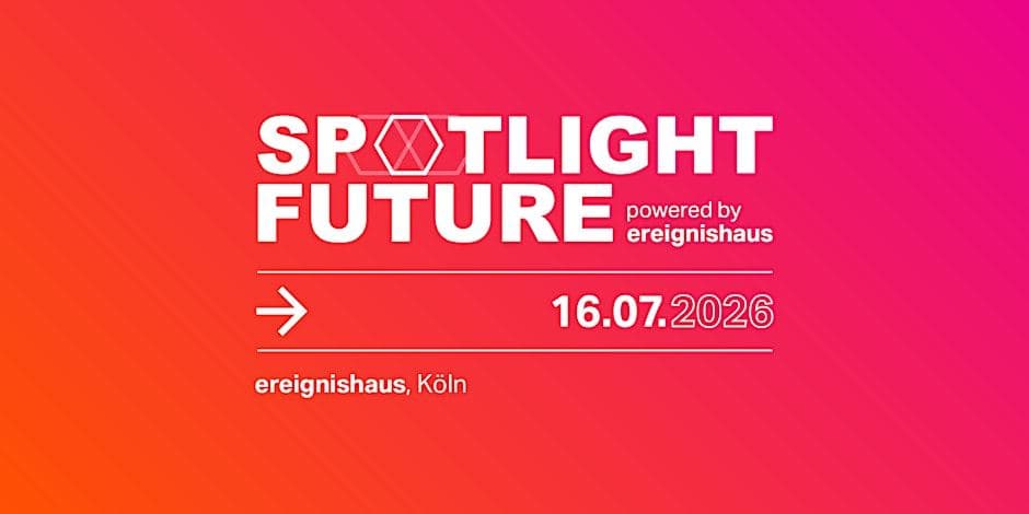 Spotlight Future — After Biz Event in Köln