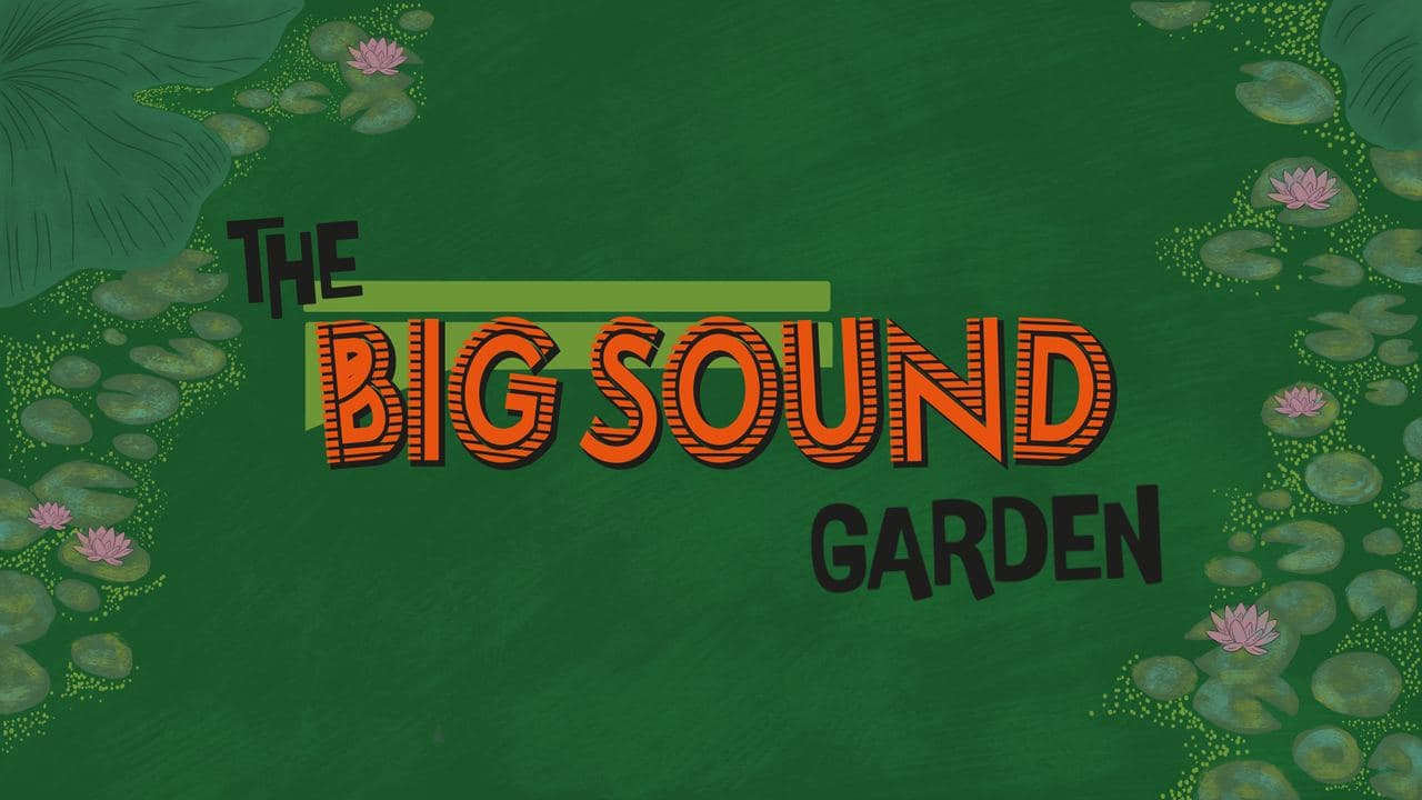 The Big Sound Garden