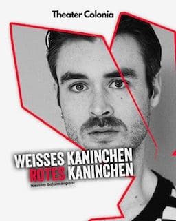 Theater Colonia - Weißes Kaninchen, rotes Kaninchen