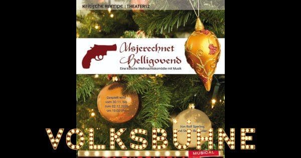 Usjerechnet Helligovend - Eine kölsche Weihnachtskomödie mit Musik - Theater 12