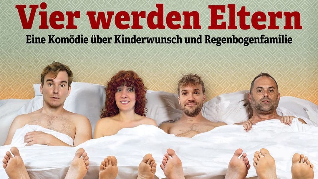 Vier werden Eltern - Eine Komödie über Kinderwunsch und Regenbogenfamilien