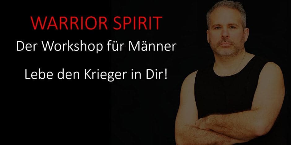 Warrior Spirit - Lebe den Krieger in Dir!
