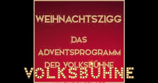 Weihnachtszigg 2026 - Das Adventsprogramm der Volksbühne am Rudolfplatz (Nachmittagsvorstellung)