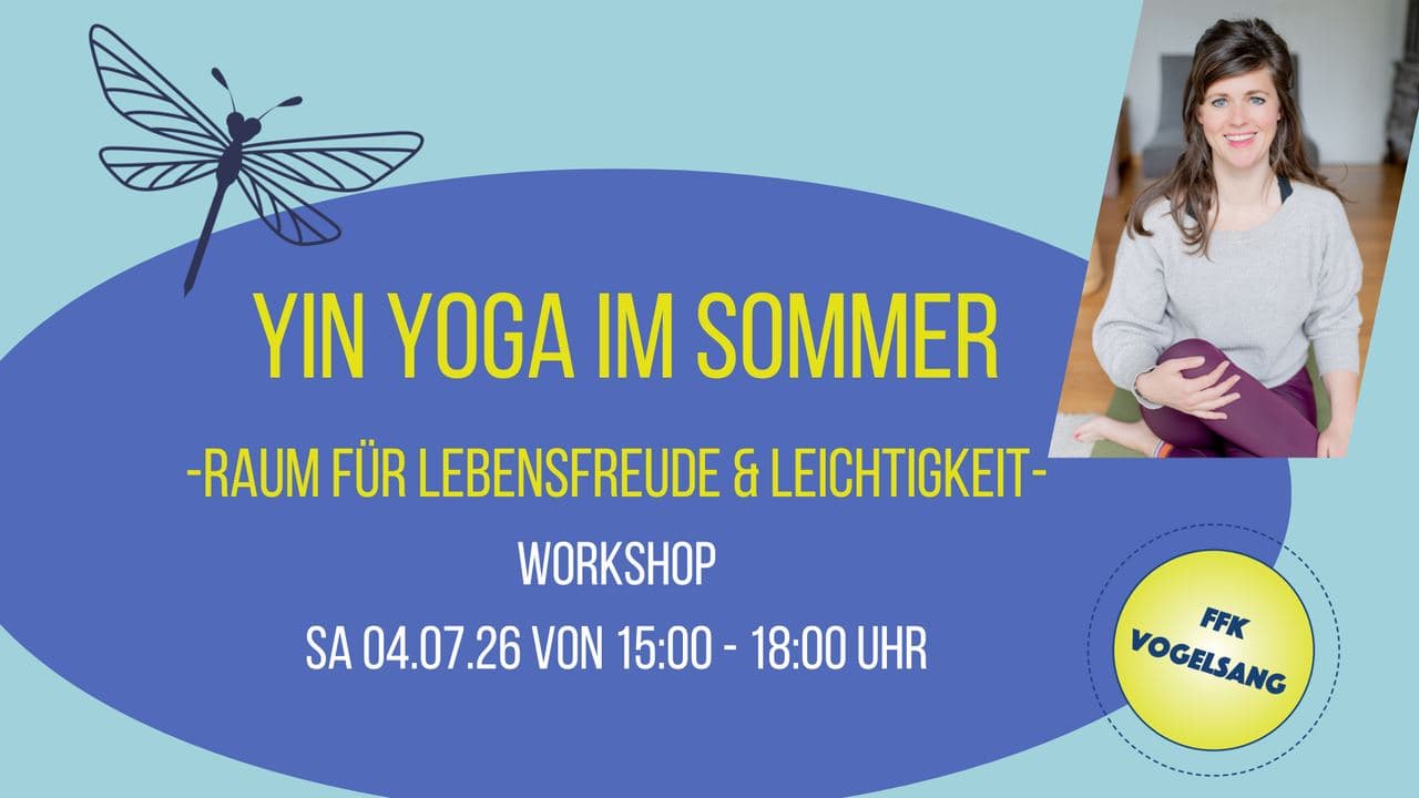 Yin Yoga im Sommer - Raum für Lebensfreude & Leichtigkeit -