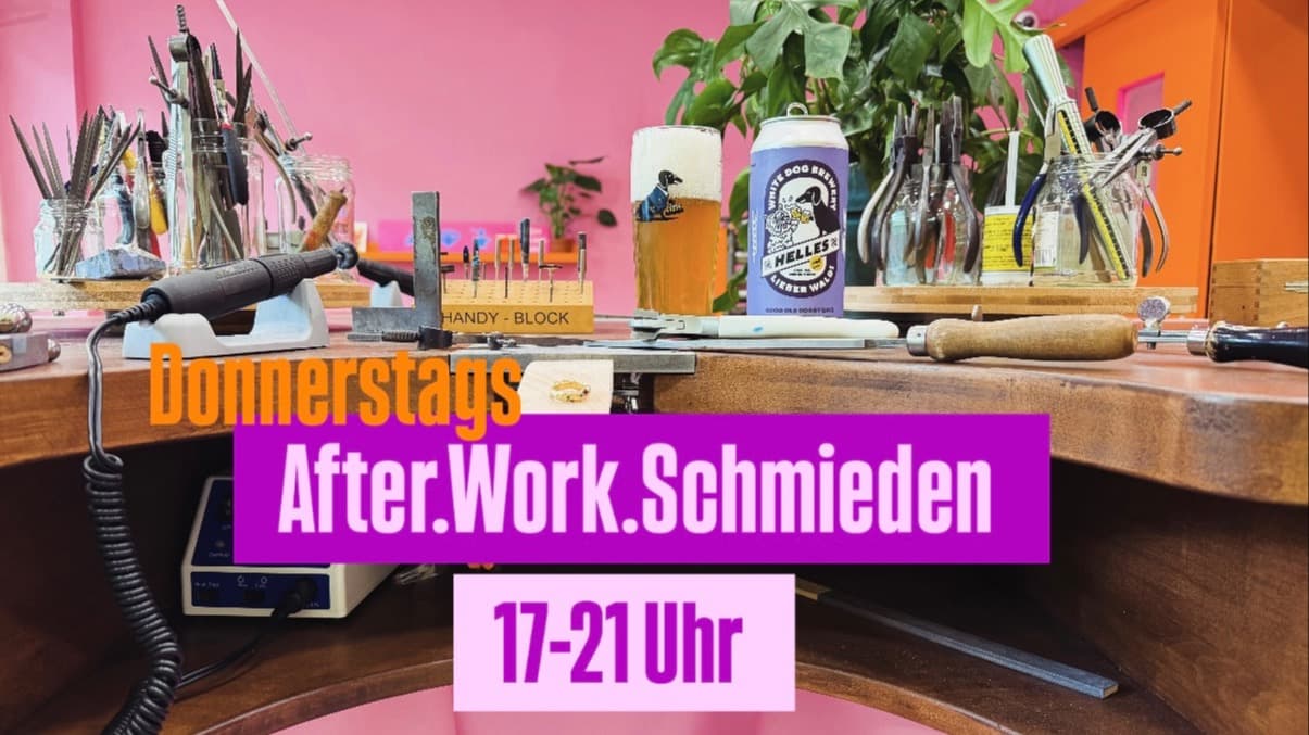 After Work Schmieden