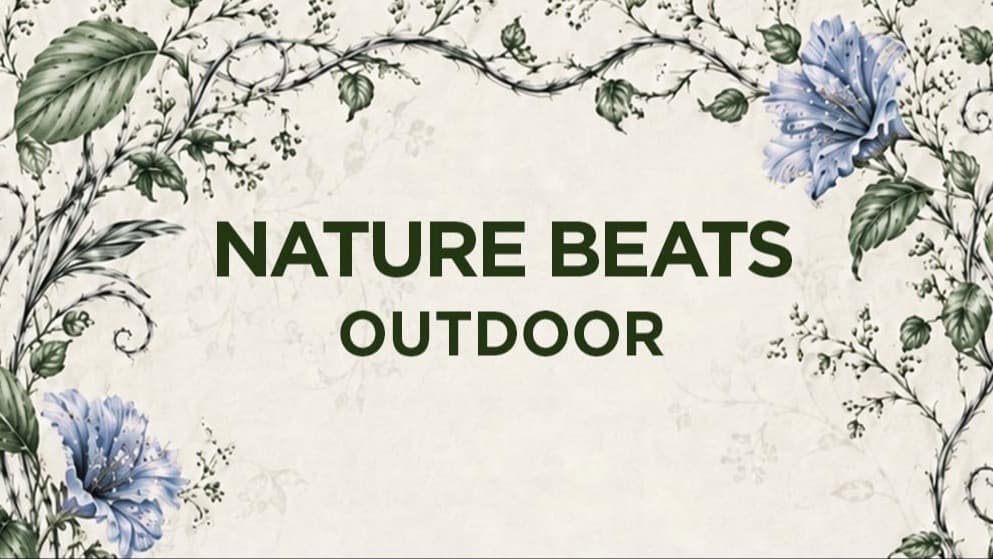 Nature Beats Outdoor