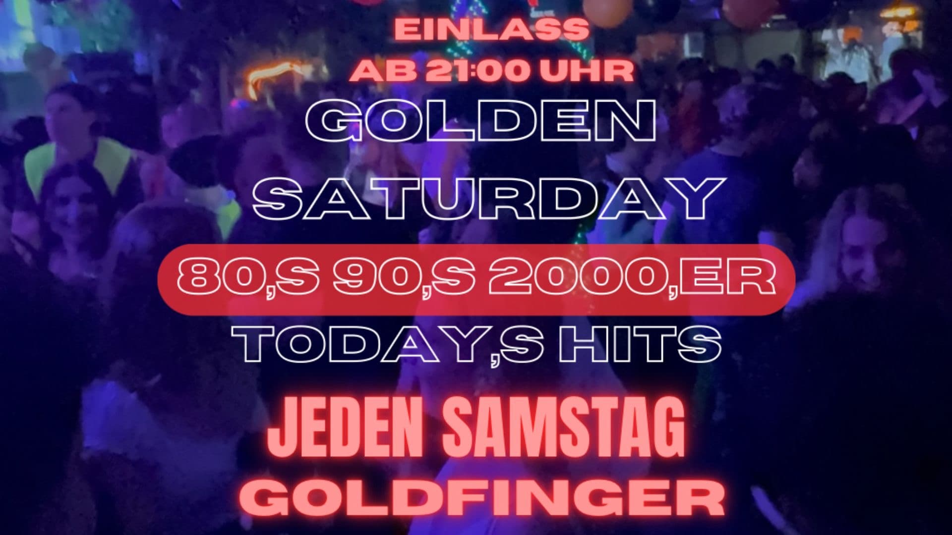 Golden Saturday – 80s, 90s, 2000s & Today’s Hits