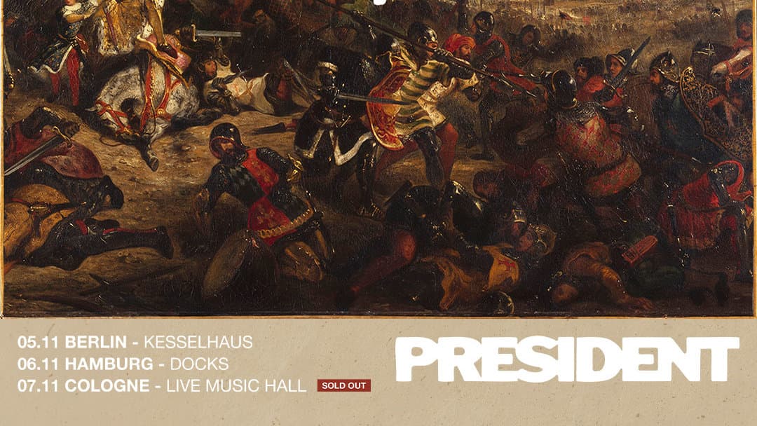 PRESIDENT · SUPPORT: DREAMWAKE + VIANOVA · AUSVERKAUFT